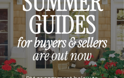 The Summer Guides for Buyers and Sellers Are Here